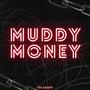 Muddy Money (Explicit)