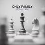 Only Family (feat. PackzProjectz) [Explicit]