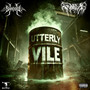 Utterly Vile (Explicit)