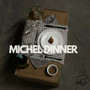 Michel Dinner (Explicit)