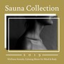 Sauna Collection 2019 - Wellness Sounds, Calming Music for Mind & Body