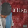 It Hurts (Explicit)