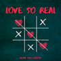 Love so Real