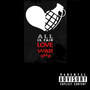 All Is Fair in Love & War (Explicit)