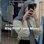 Abang Pilih Yang Mana