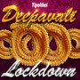 Deepavali Lockdown