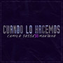 Cuando lo Hacemos (Explicit)