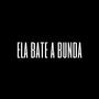 ELA BATE A BUNDA (feat. MC RD)