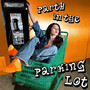 Party in the Parking Lot (Explicit)