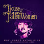 Mrs. Force Astor **** (House of Fallen Women Original Concept Album) [Explicit]