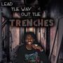 Lead The Way Out The Trenches (Explicit)