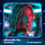 Mối Duyên Tàn (Remix House)