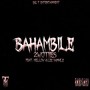 Bahambile (Explicit)