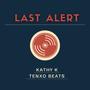 Last Alert (feat. Tenxo Beats)
