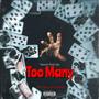 Too Many (Explicit)