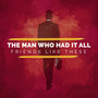 The Man Who Had It All (Explicit)