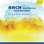 BACH, J.S.: Piano Transcriptions (Opus Magnum I) [Nebel]