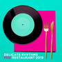 Delicate Rhythms for Restaurant 2019: 15 Instrumental Jazz Melodies Perfect for Restaurant, Meal Time, Lovely Jazz Relaxing Melodies