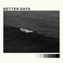 Better Days