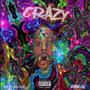 Crazy (Explicit)