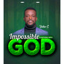 impossible is nothing with God