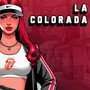 LA COLORADA (Explicit)