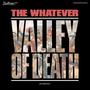 Valley of Death (Or Whatever) [Explicit]