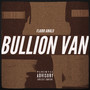 Bullion Van (Explicit)