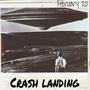CRASH LANDING P.1 (Explicit)