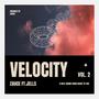 Velocity Vol. 2 (Explicit)