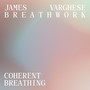 Breathwork - Coherent Breathing