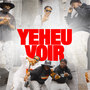 Yeuheu Voir (Explicit)