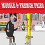 Mussle & French Fries (Explicit)