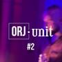 ORJ Unit #2 (feat. Urde, Grëj, LK de l'Hotel Moscou, Radmo & Piaro) [Explicit]