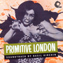 Primitive London