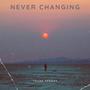 NEVER CHANGING (Explicit)