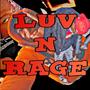 Luv N Rage! (Explicit)