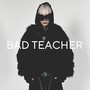 BAD TEACHER (Explicit)