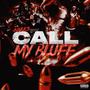 CALL MY BLUFF (Explicit)