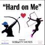 Hard on Me (feat. KeySha)