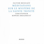 Messiaen: Méditations Sur Le Mystère De La Sainte Trinité