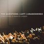 The Questions | Left | Unanswered