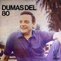 Dumas del 80