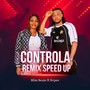 Controla (Speed Up) (Remix)