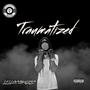 Traumatized (Explicit)