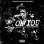 On You (feat. Chasinn, Mannweezy & CamGetItDone) [Explicit]