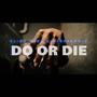 S.O.G (Do Or Die) (feat. Mir1hunnid) [Explicit]