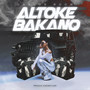 Altoke Bakano (Explicit)