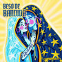 Beso de Bandida (Explicit)