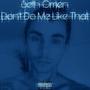 Don't Do Me Like That (Explicit)